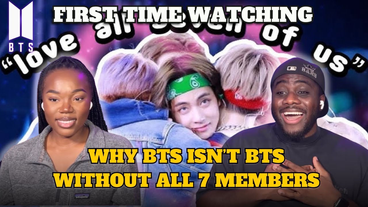 K-POP NEWBIES FIRST TIME WATCHING BTS (방탄소년단) | WHY BTS ISN'T BTS WITHOUT ALL 7 MEMBERS 💜