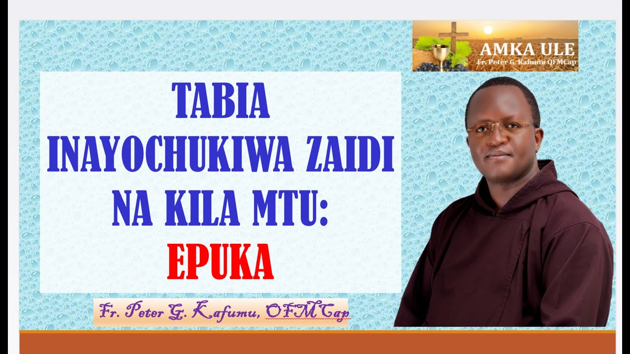 AMKA ULE: Tabia inayochukiwa zaidi na kila mtu: Epuka