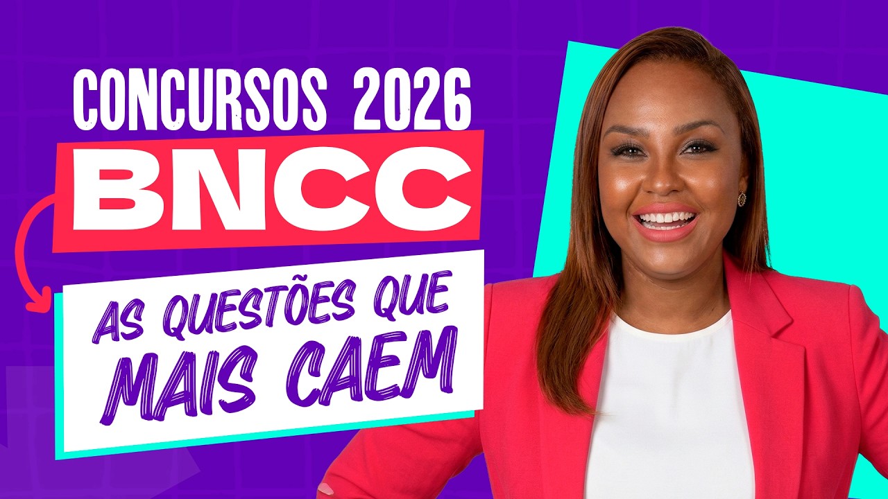 BNCC 2026: As Questões Que Mais Caem nos Concursos (Profª Fabiana Firmino)