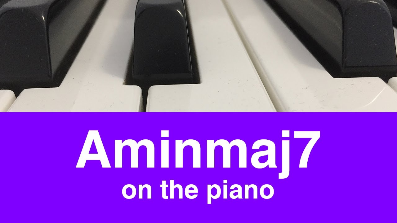 A minor major 7 chord piano (AmM7)