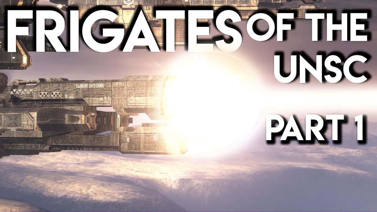 Wartime Frigates of the UNSC - Part 1 || Stalwart/Charon/Paris-Class || Halo Ship Breakdown(s)