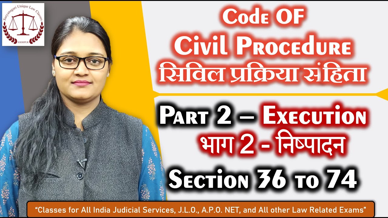 CPC | Part 2 | Execution, निष्पादन, Section 36 to 74 | for RJS, ADJ, By Urmila Rathi Ma'am, SULC.