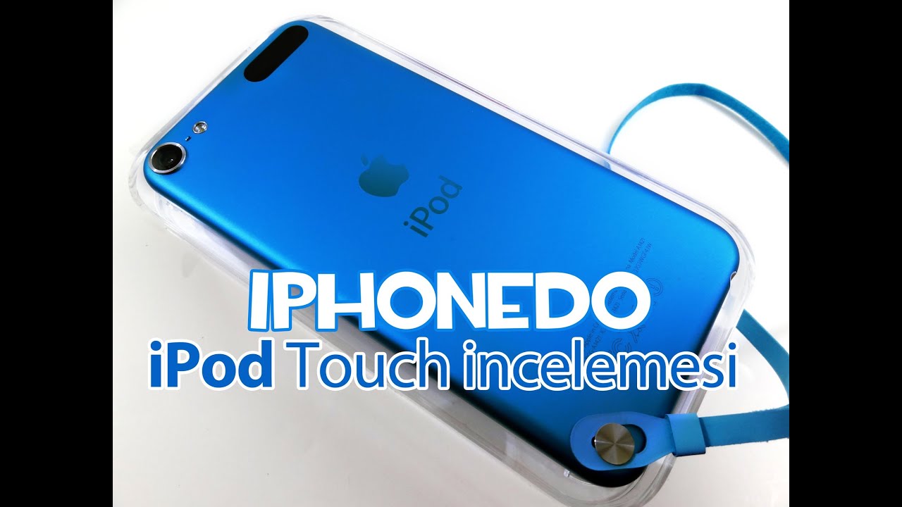 iPod Touch (5. Nesil) Kutu açılımı, incelemesi ve karşılaştırması.