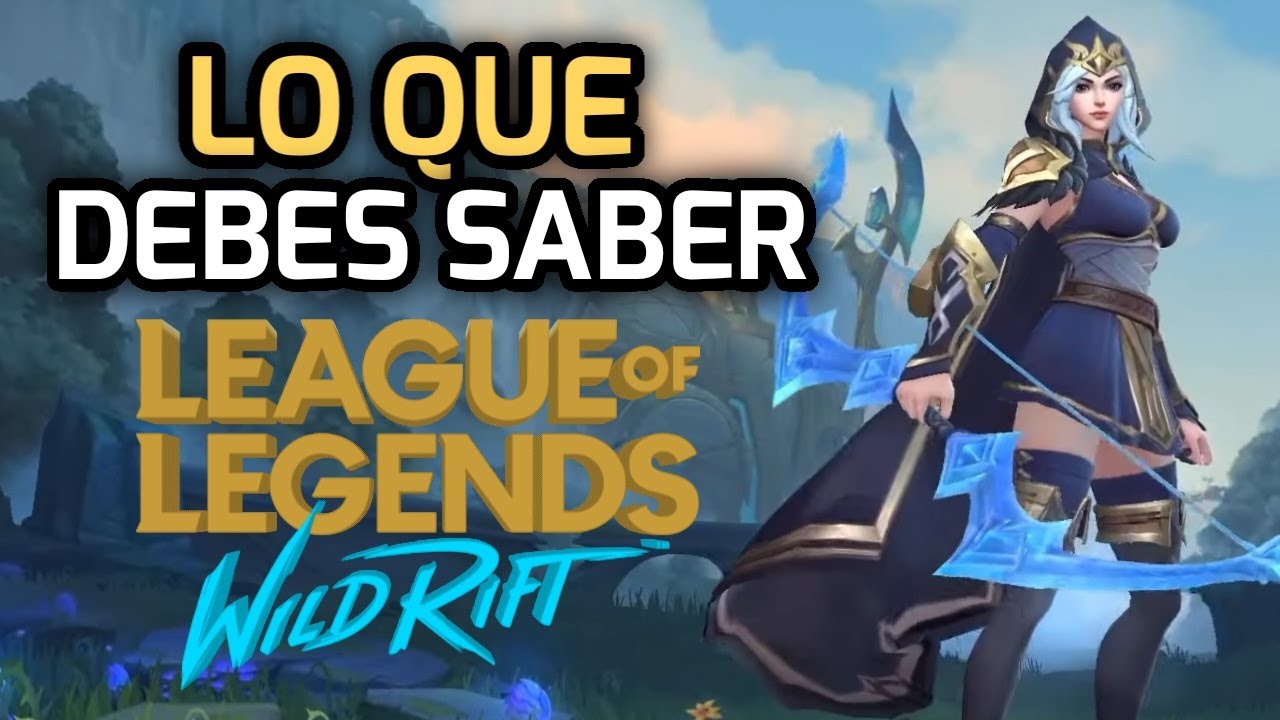LO QUE DEBES SABER - LEAGUE OF LEGENDS WILD RIFT! GUIA INICIAL DE LOL MOBILE. TIPS Y EXPLICACION!