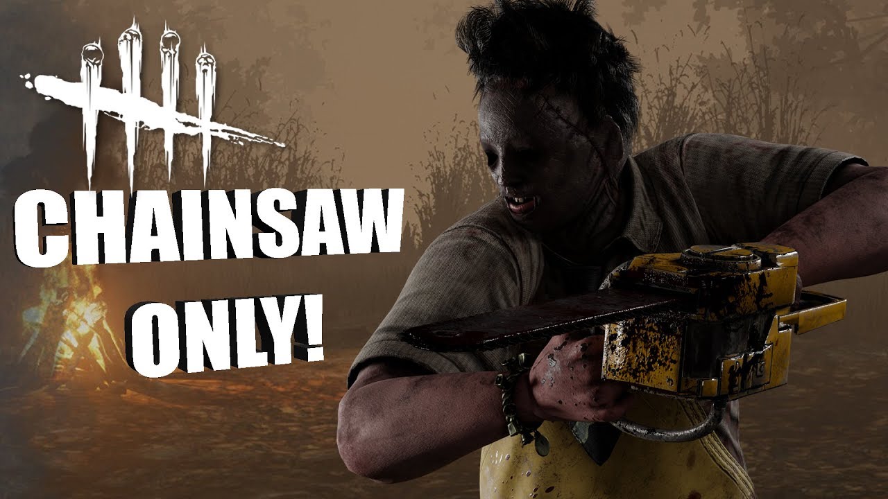 CHAINSAW ONLY! | Dead By Daylight BUBBA GAMEPLAY