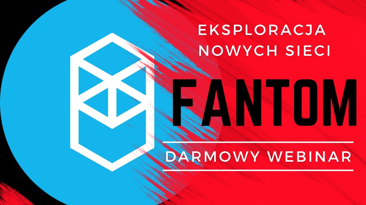 Eksploracja nowych sieci - na przykładzie ekosystemu FANTOM - Darmowy Webinar - Krypto Krypta