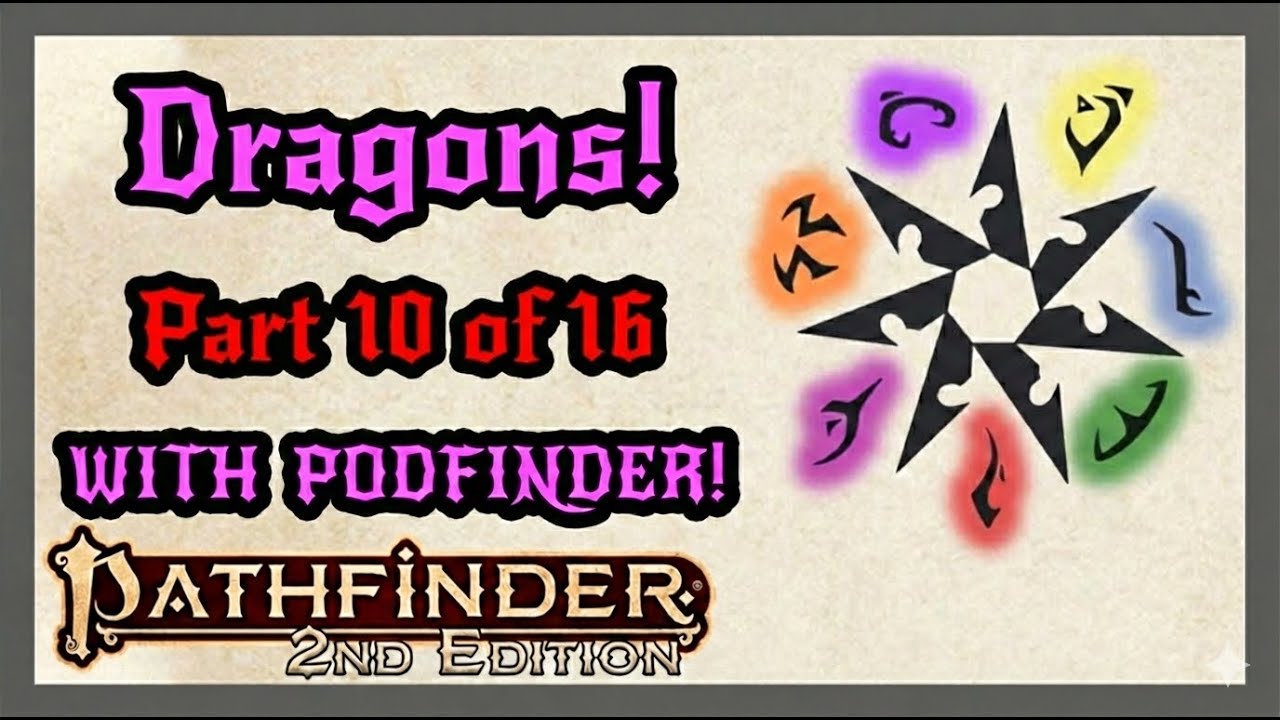 MORE Occult | Dragons in Pathfinder | An Exhaustive Discussion (Podfinder and WisdomCheck)