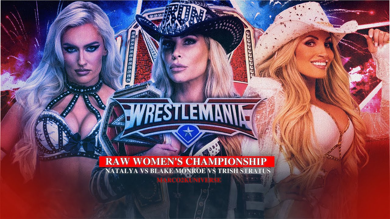 Natalya vs Blake Monroe vs Trish Stratus - RAW Women’s Championship