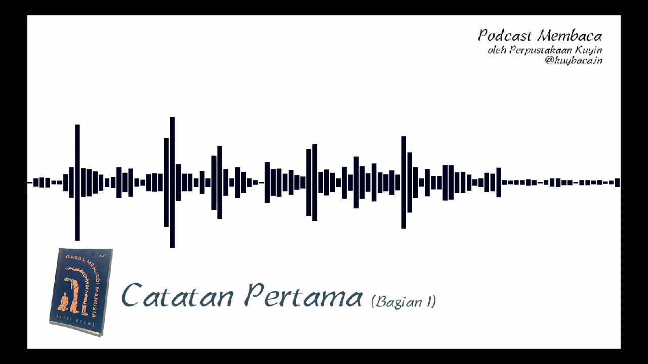 Catatan Pertama (Bagian I) - Audio Novel Gagal Menjadi Manusia (Dazai Osamu) - Podcast Membaca