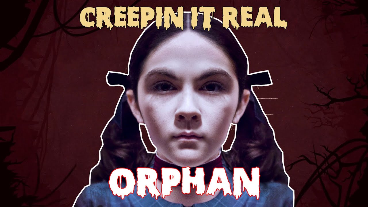 Orphan (Review) - Creepin it Real