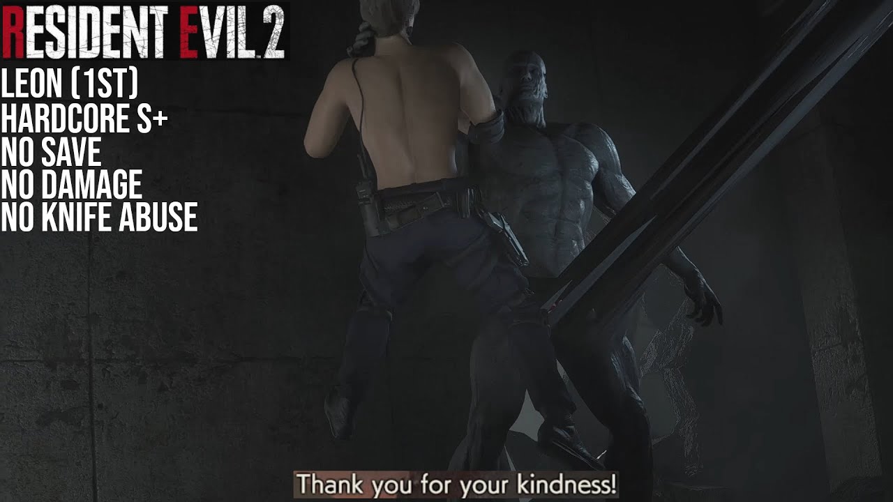 Resident Evil 2 REmake - Leon 1st Hardcore Difficulty (No Damage,No Save,S+ Rank,No Knife Abuse)