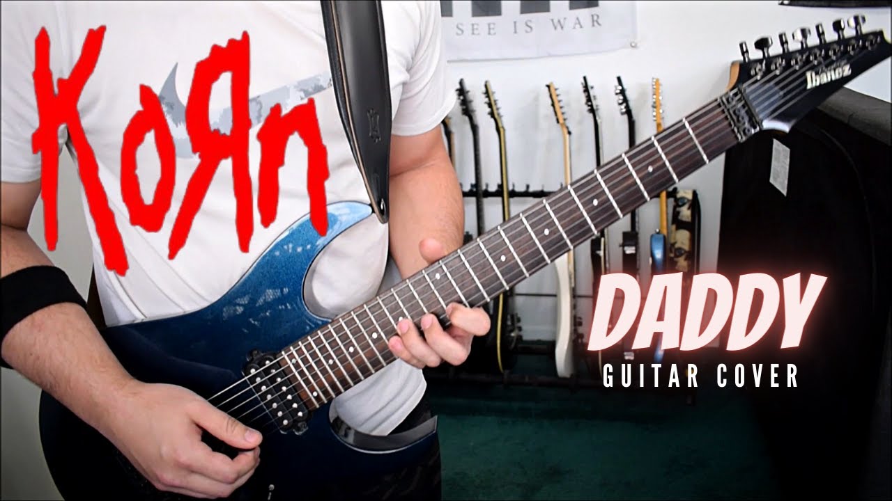 Korn - Daddy (Guitar Cover)