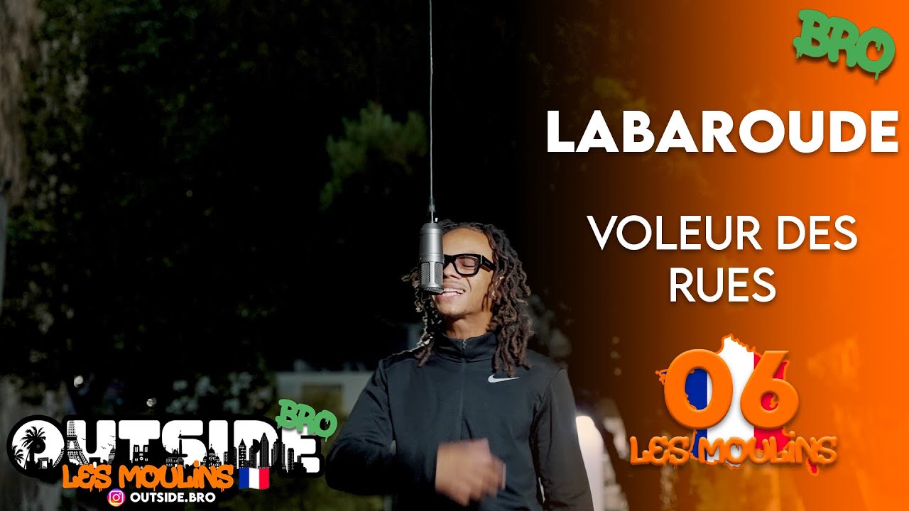 LaBaroude - Voleur des rues | Outside Bro [Les Moulins]🇫🇷