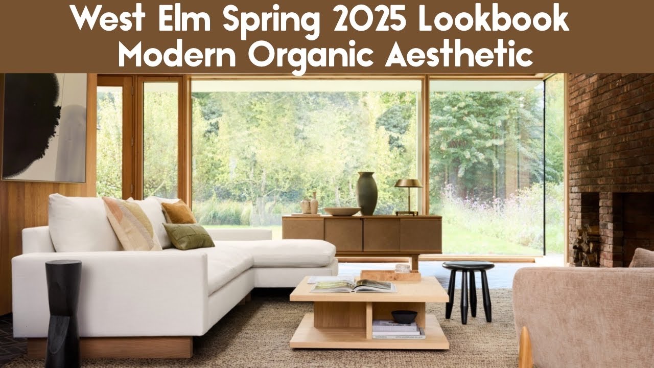 West Elm's Stunning Spring 2025 Lookbook: Embrace Organic Modern Style