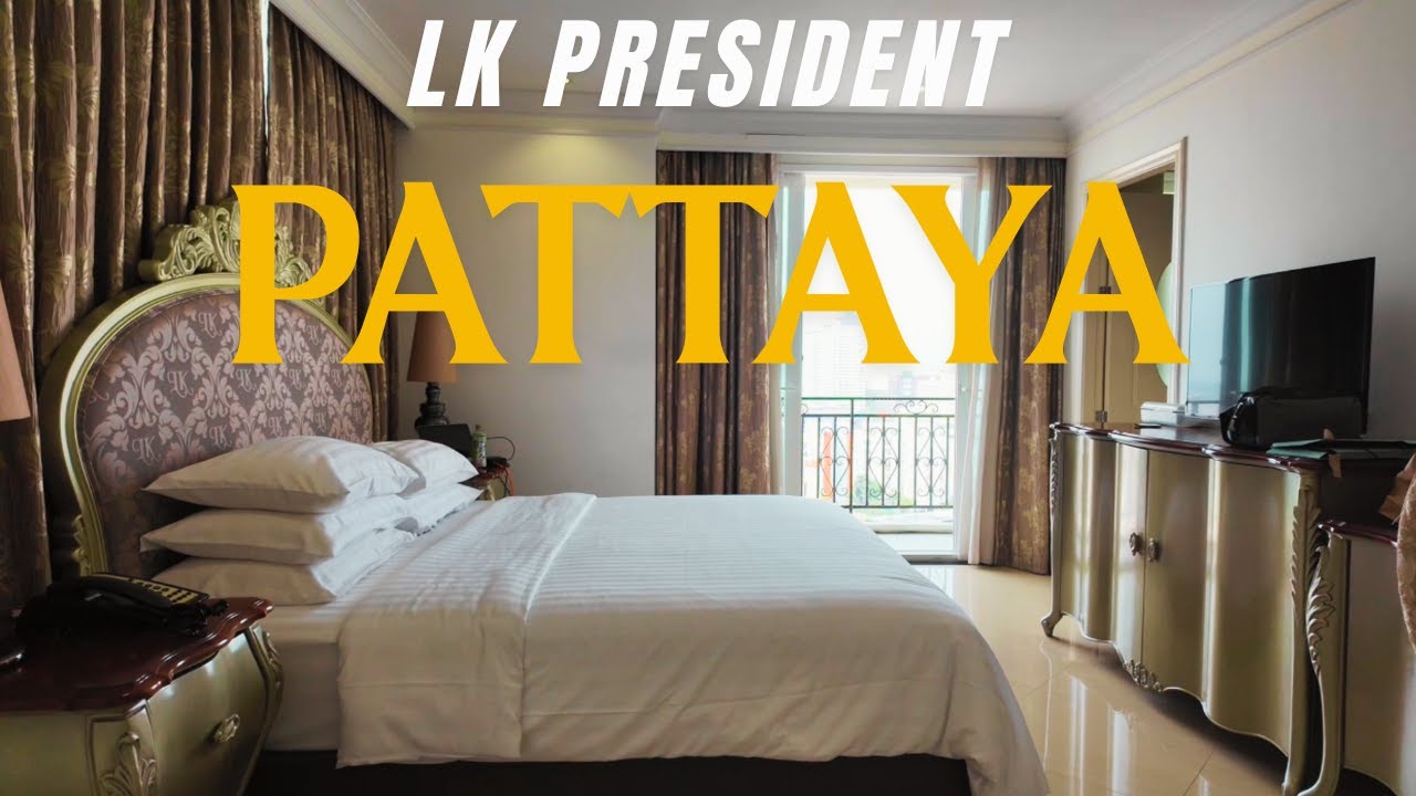 🇹🇭 PATTAYA &middot; LK President 4* Hotel &middot; Thailand