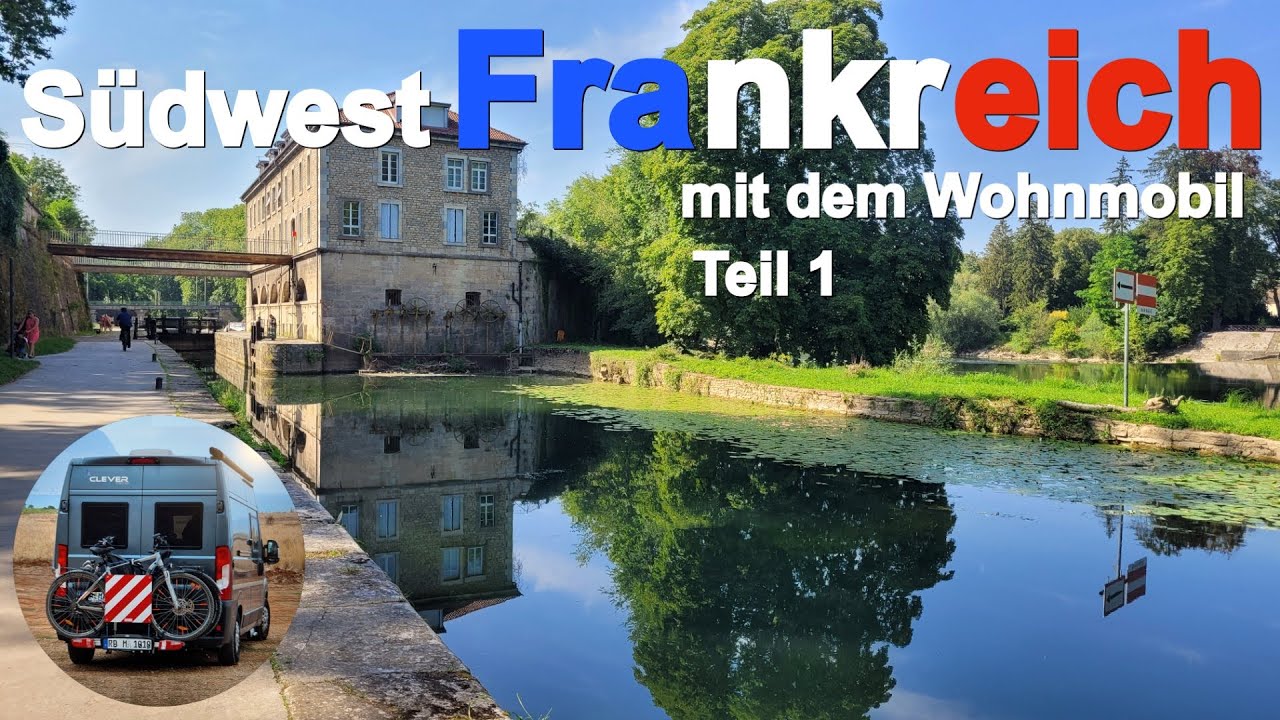 SÜDWEST-FRANKREICH Stellplätze + Radtouren +📅 Juli/Aug. (Besançon, Dole, Lit-et-Mixe, …)