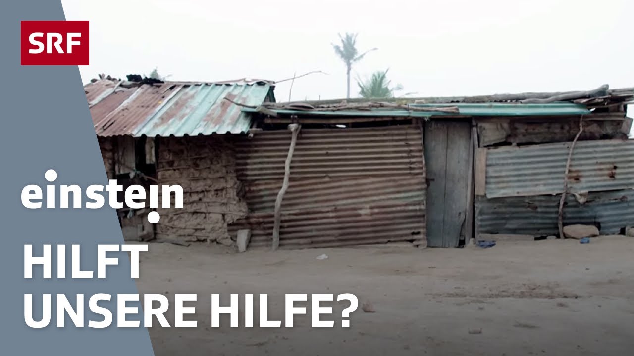 Schweizer Entwicklungshilfe &ndash; Was bringt die Nothilfe in einem Krisengebiet? | Einstein | SRF Wissen