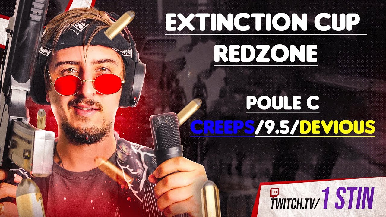 EXTINCTION CUP REDZONE : POULE C CREEPS/9.5/DEVIOUS