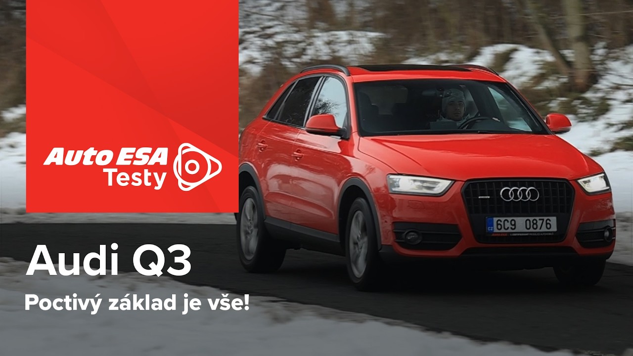TEST: AudiQ3 - Poctivý základ je vše!