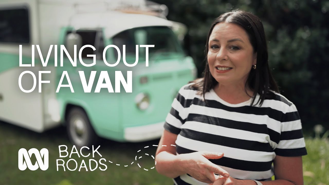 What happens when you live in a van full time? | Back Roads | ABC Australia