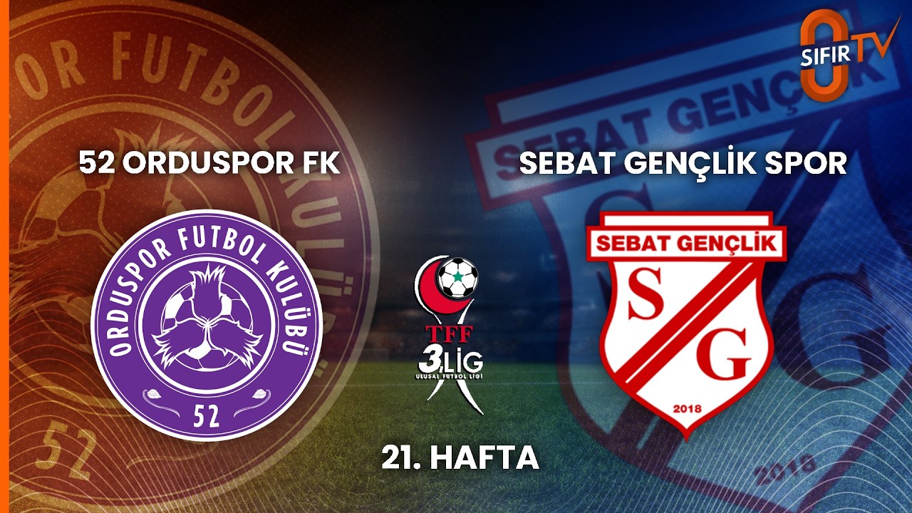 52 ORDUSPOR FK - SEBAT GEN&Ccedil;LİK SPOR