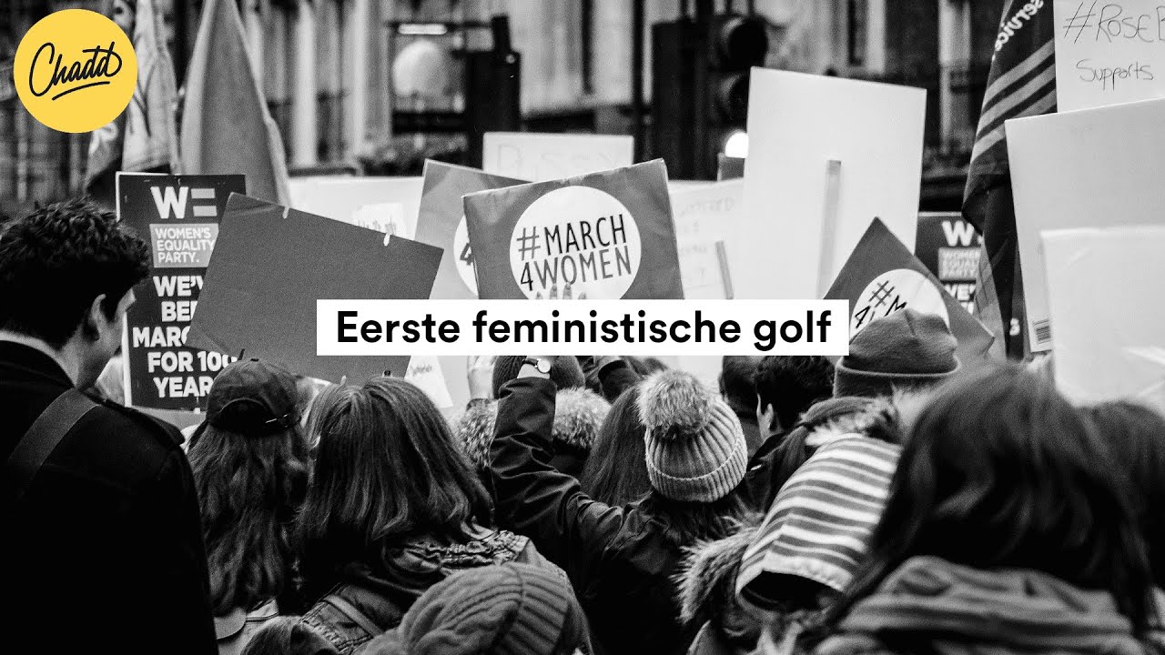 Eerste Feministische Golf - Mr. Chadd Academy