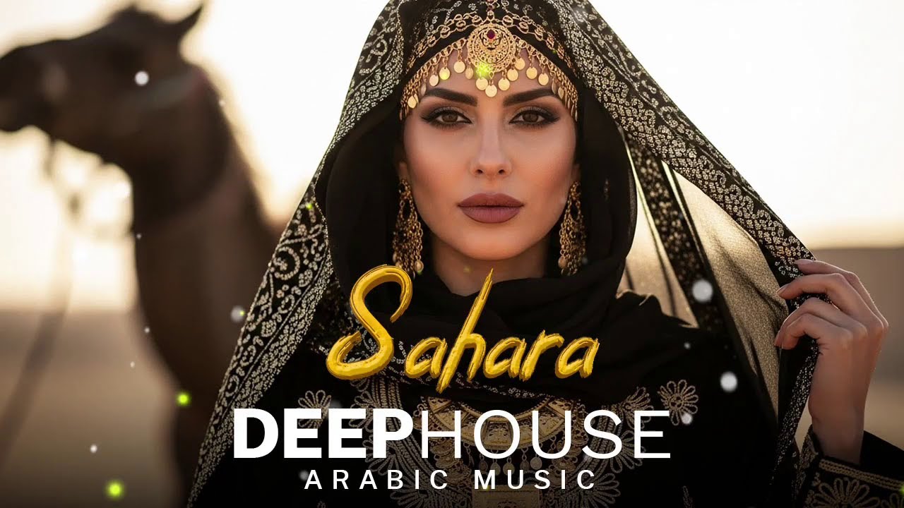 Arabic House Music | Desert Oasis Deep House Mix | Oriental Electronic Vibes 2025 - Sahara