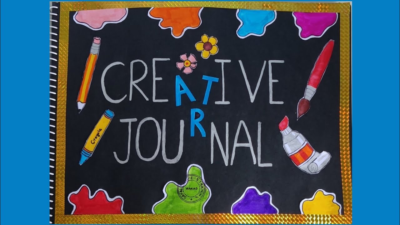 Creative Journal 🎨🖌️ | Safal Teachers' Training Institute | E.C.C.Ed.