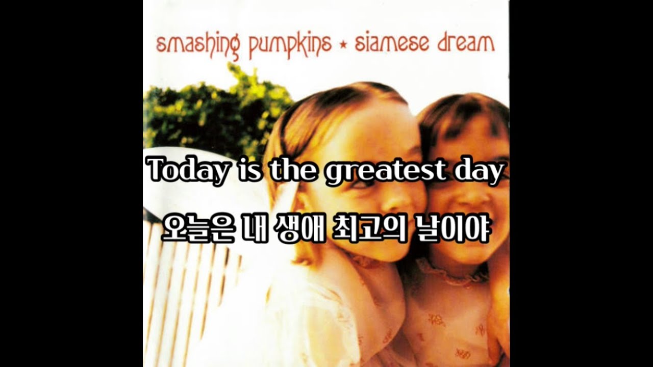 [가사/자막] 스매싱 펌킨스 (The Smashing Pumpkins) - Today