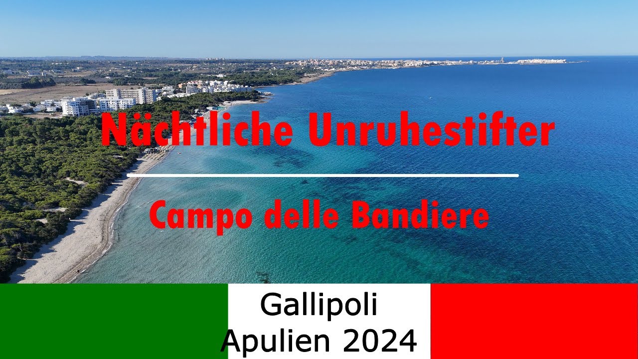 #17 Gallipoli nächtliche Unruhestifter auf dem Campinplatz Campo delle Bankier 