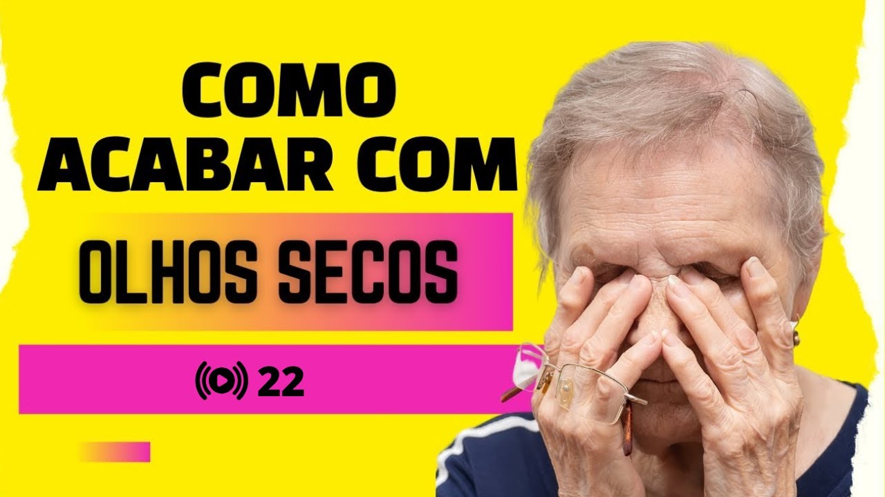 #22 Como acabar com olhos secos | Exercícios Visuais