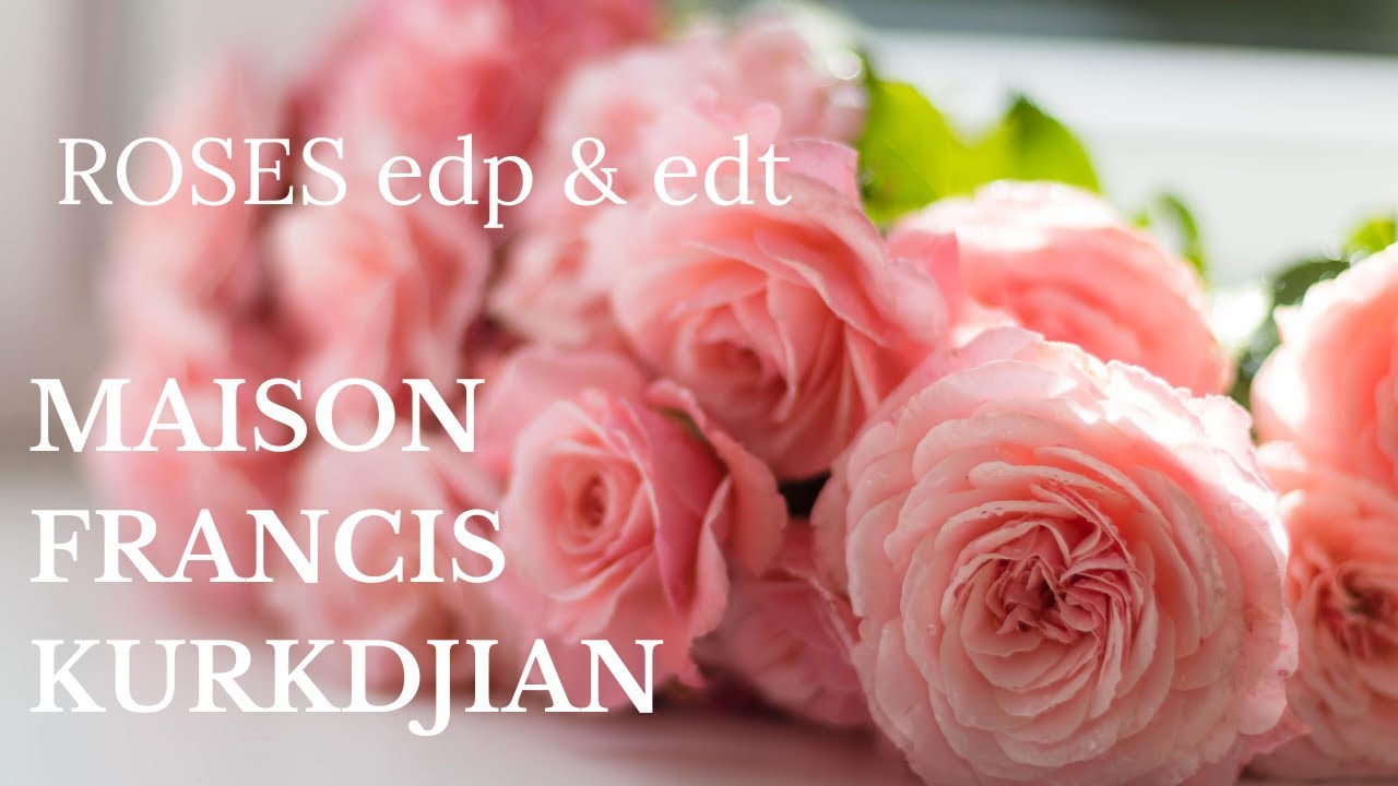 Про Розы Maison Francis Kurkdjian | Дымка, парфюмерная и туалетная вода