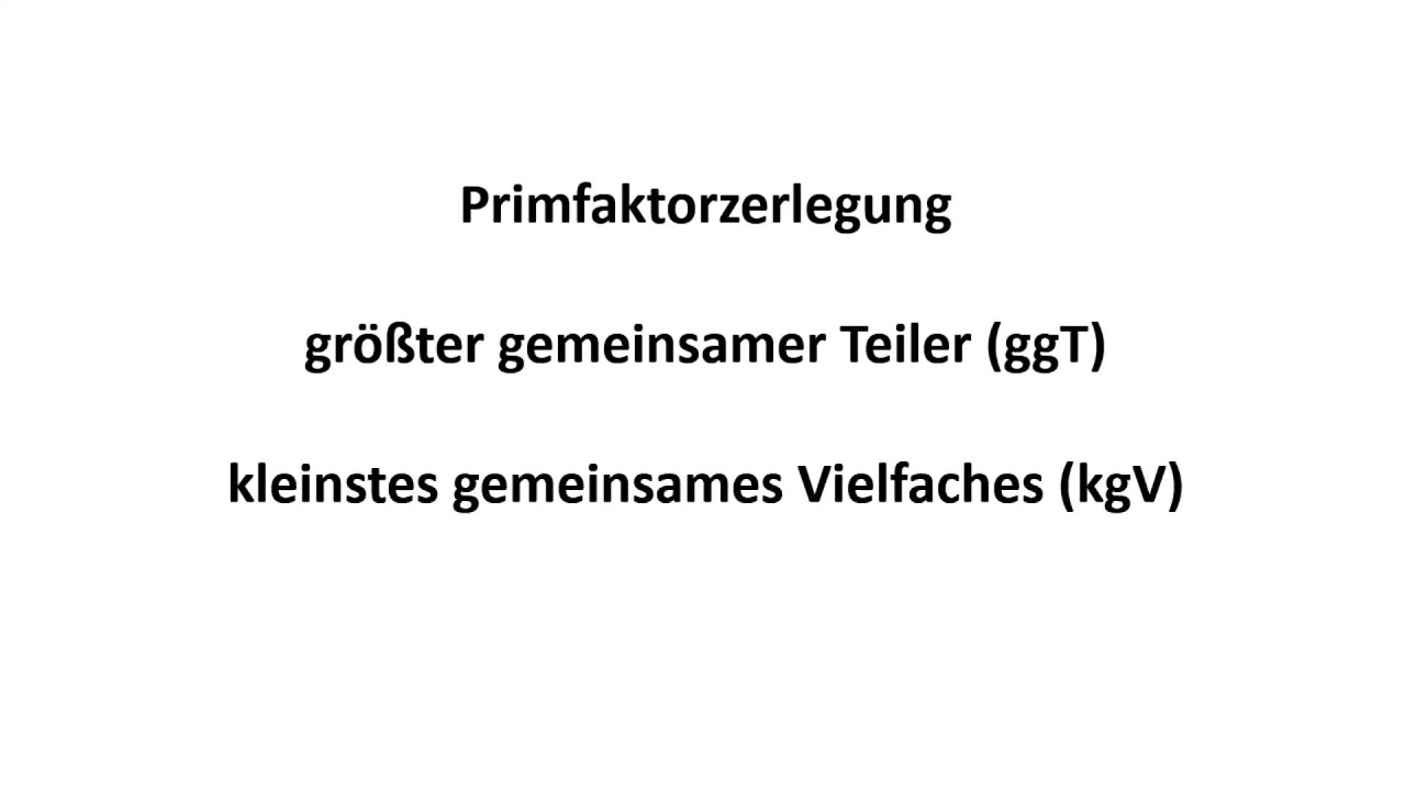 Primfaktorzerlegung, ggT und kgV