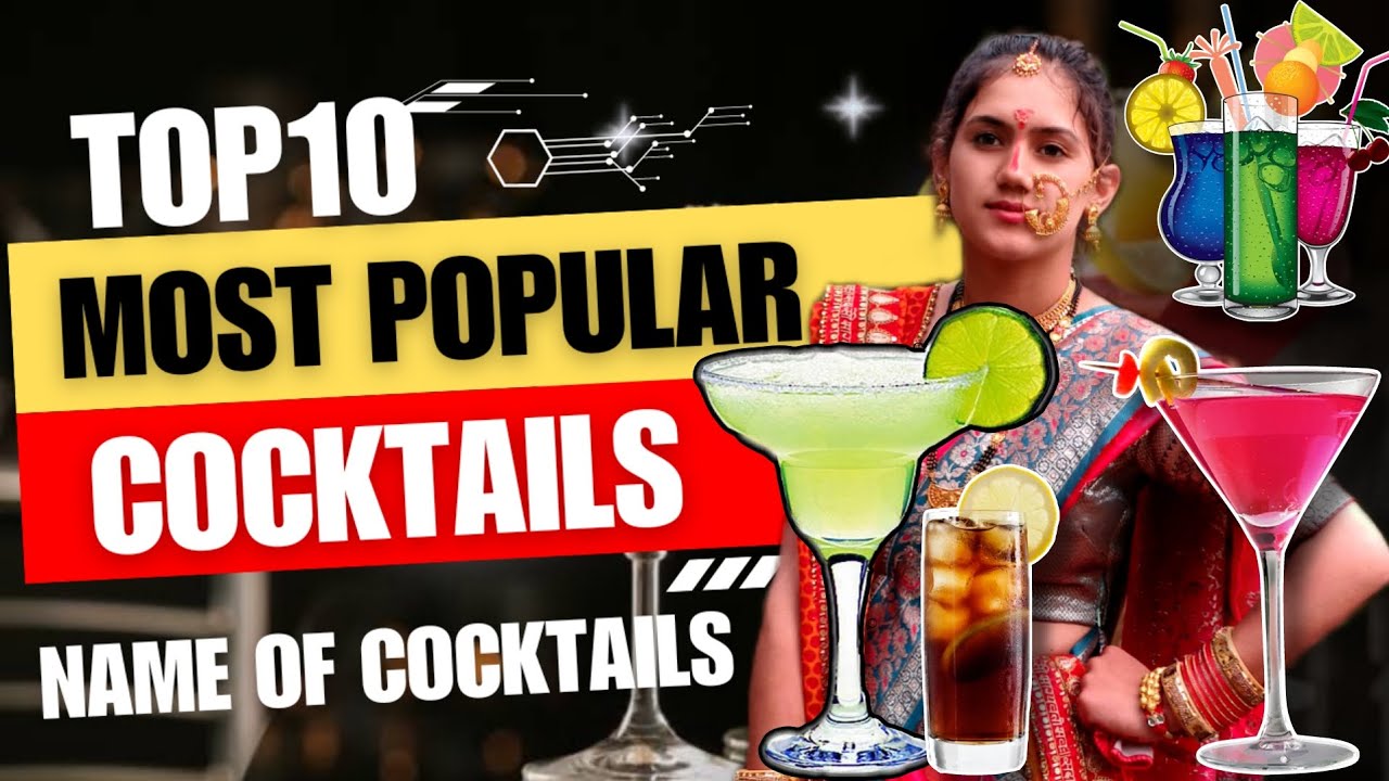 Top10 Cocktails Name, Name of Cocktails, Best Drinks, Cocktails, Cocktail, Most Popular Cocktails
