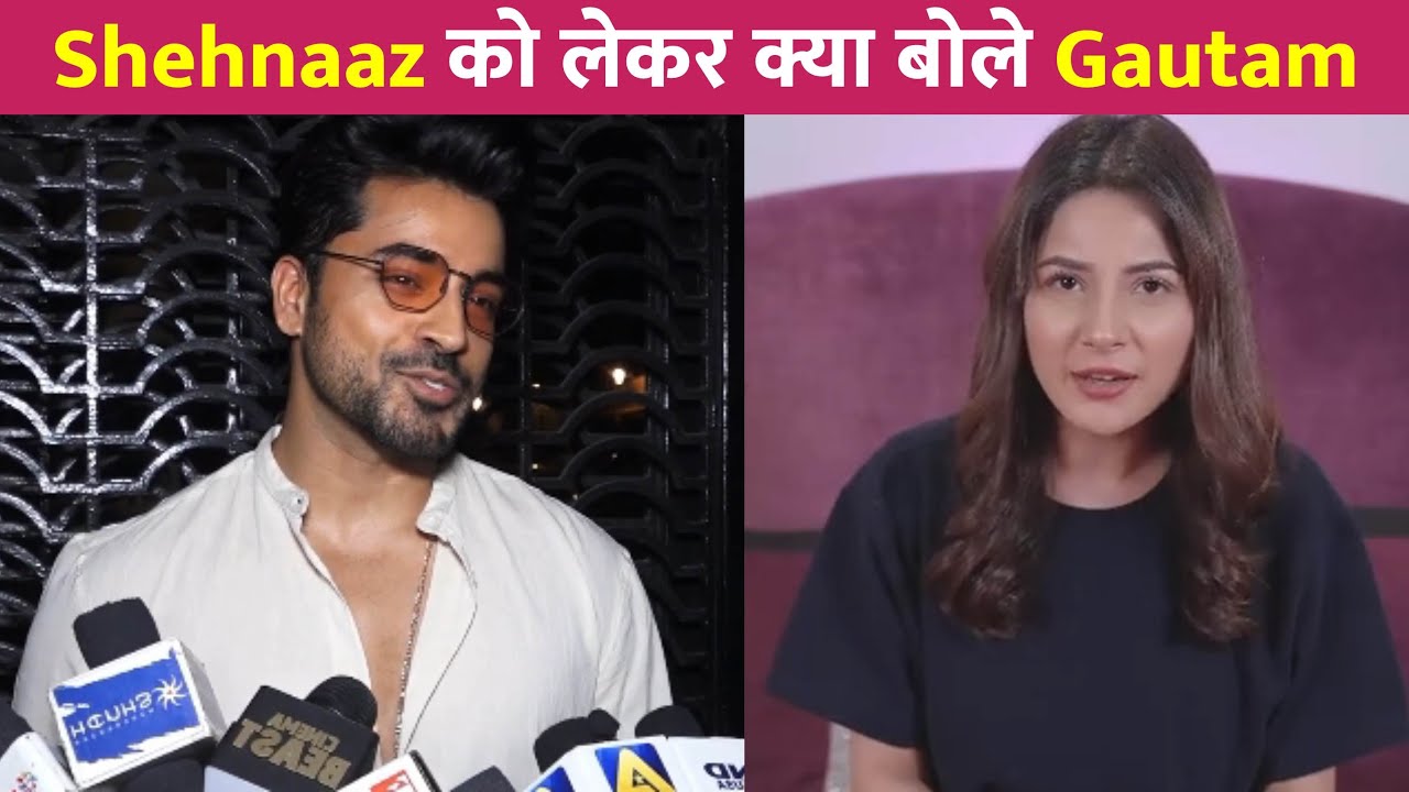Shehnaaz Gill के साथ Work को लेकर बोले Gautam Gulati !