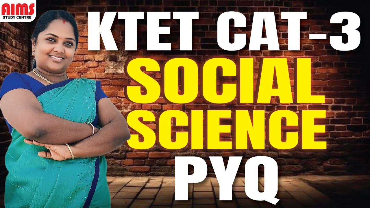 KTET CAT 3 SOCIAL SCIENCE PYQ | AIMS STUDY CENTRE PALAKKAD |