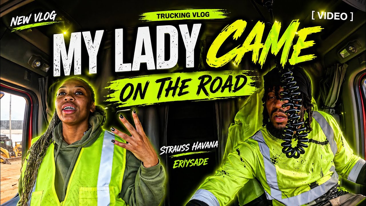 My lady came on the road with me