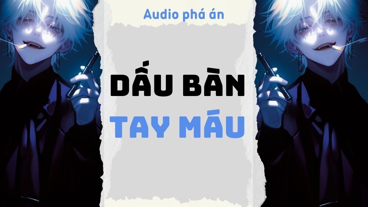 [ TRUYỆN AUDIO ] Dấu bàn tay máu (Full) | Rắn Audio #truyenaudio #audio