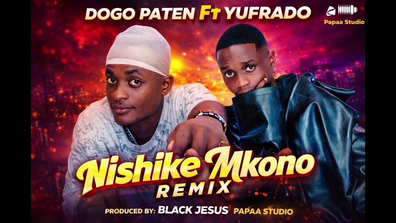Dogo Paten ft Yufrado __Nishike Mkono Remix__4K