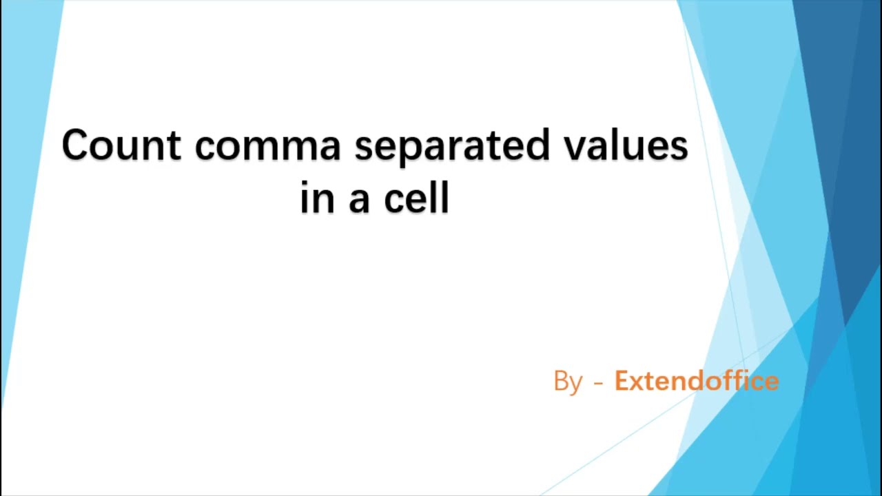Easily count comma separated values in a single cell in Excel