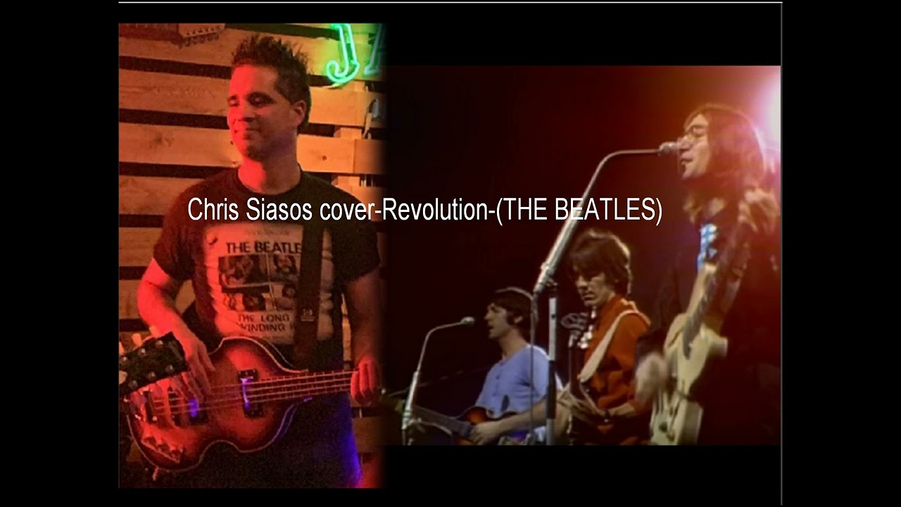 Revolution-(Guitars-Bass-Drums)-Chris Siasos-The Beatles cover