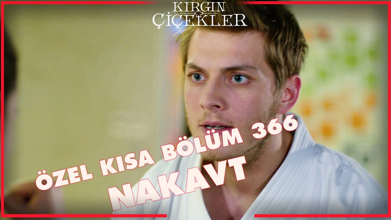 Kırgın Çiçekler Özel Kısa Bölümler | 366