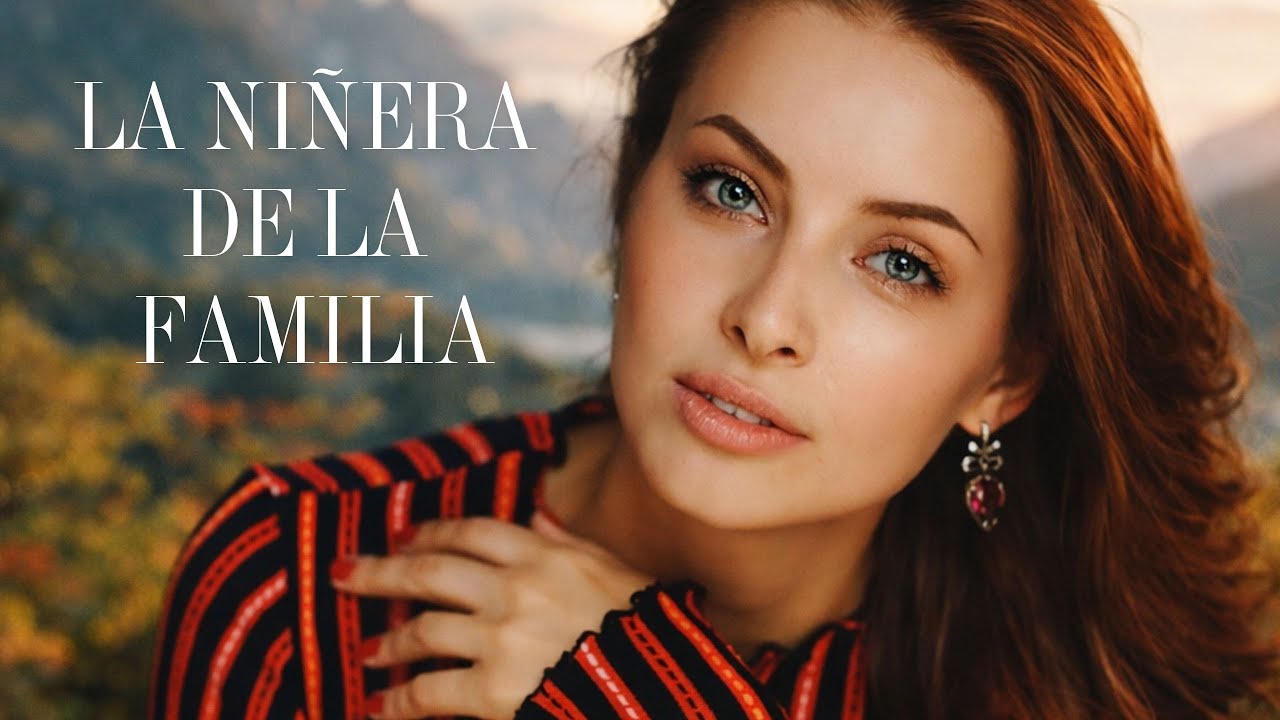 💔LA NIÑERA DE LA FAMILIA💔 Ella vino a enseñar al niño, y tuvo que enseñar a los padres a amar.