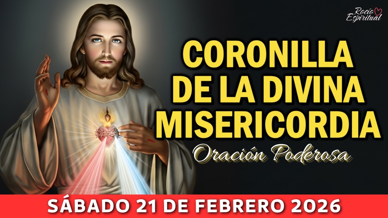 🙏 21 de Febrero: Coronilla de la Divina Misericordia | Jesús, en Ti Confío