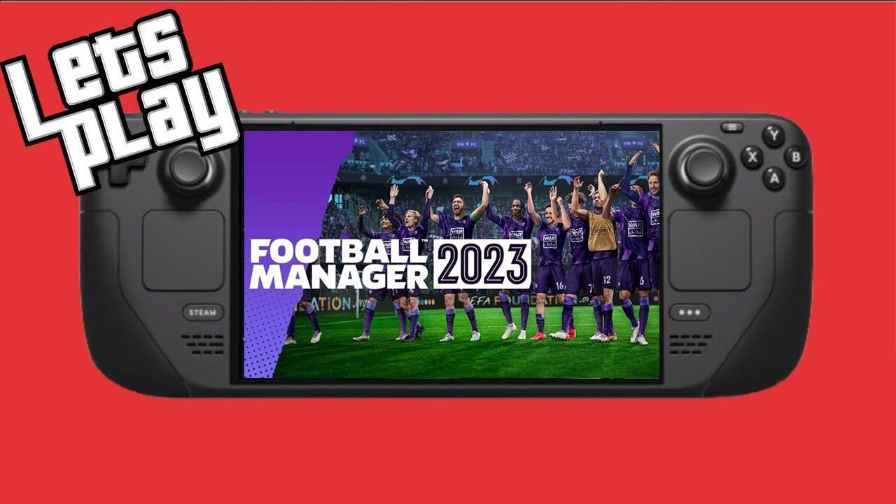 Football Manager 2023  Steam Deck Gameplay Will it Run