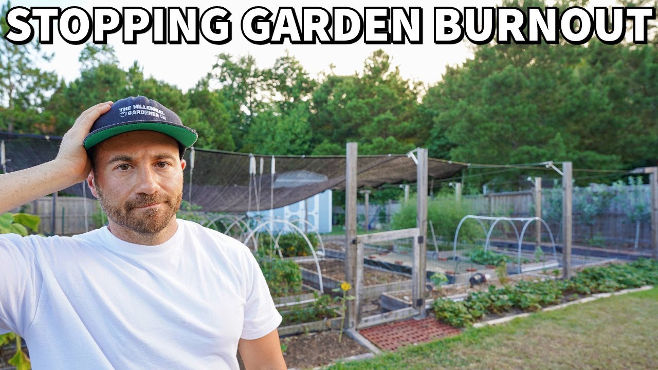 I'm QUITTING My Garden: 6 Ways To Beat GARDEN BURNOUT