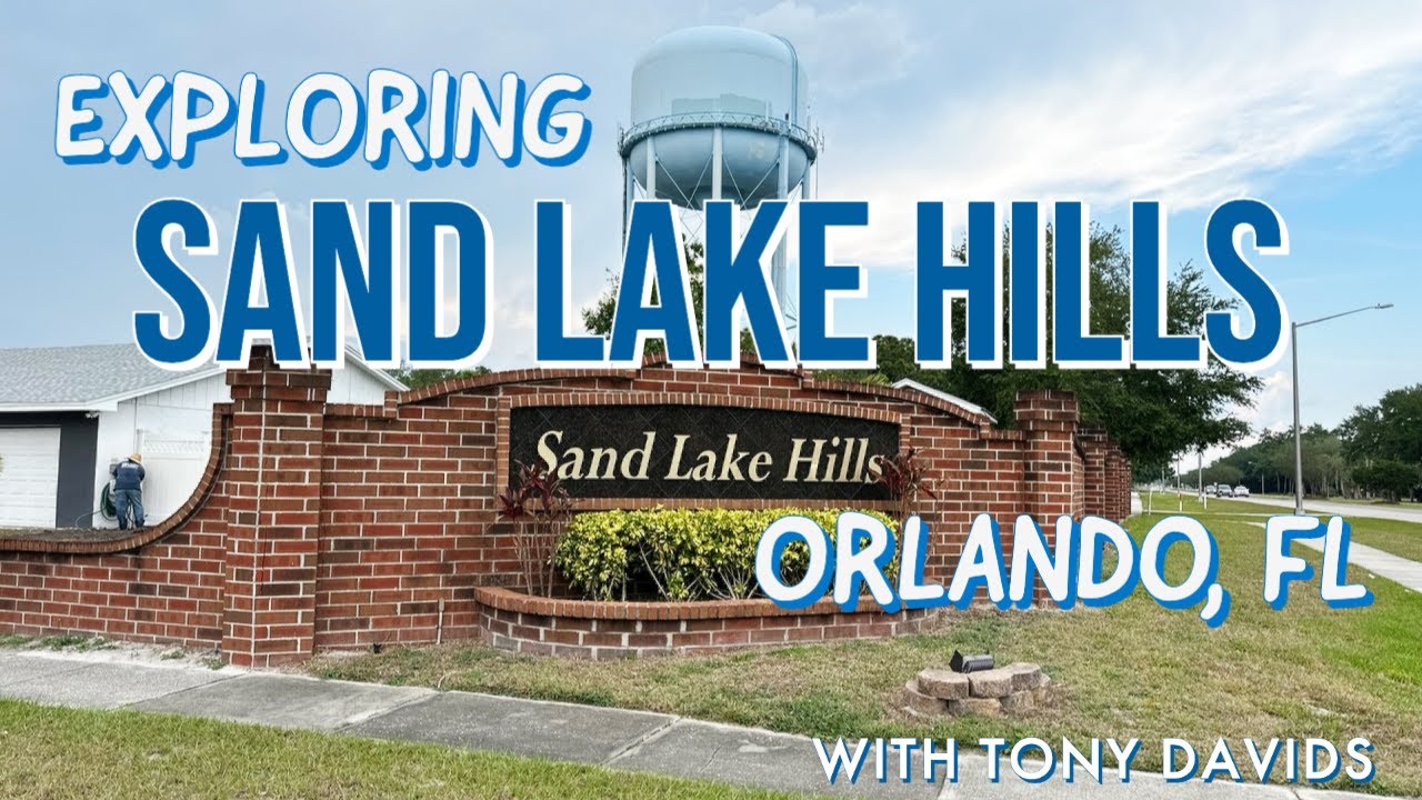 Exploring Sand Lake Hills,  Dr Phillips, Orlando FL, With Tony Davids, Broker at Tony Davids Homes.