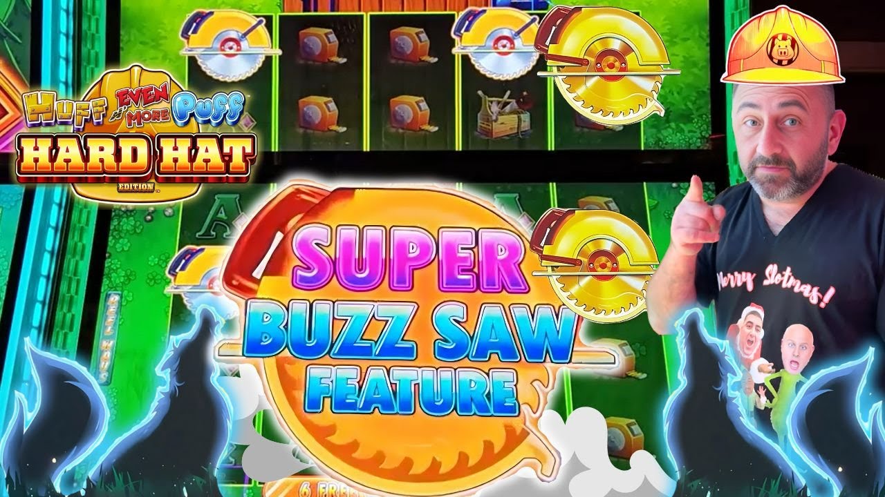 BIG BETS GETTING REVENGE WITH A SUPER BUZZ SAW ON THIS HUFF N EVEN MORE PUFF HARD HAT EDITION