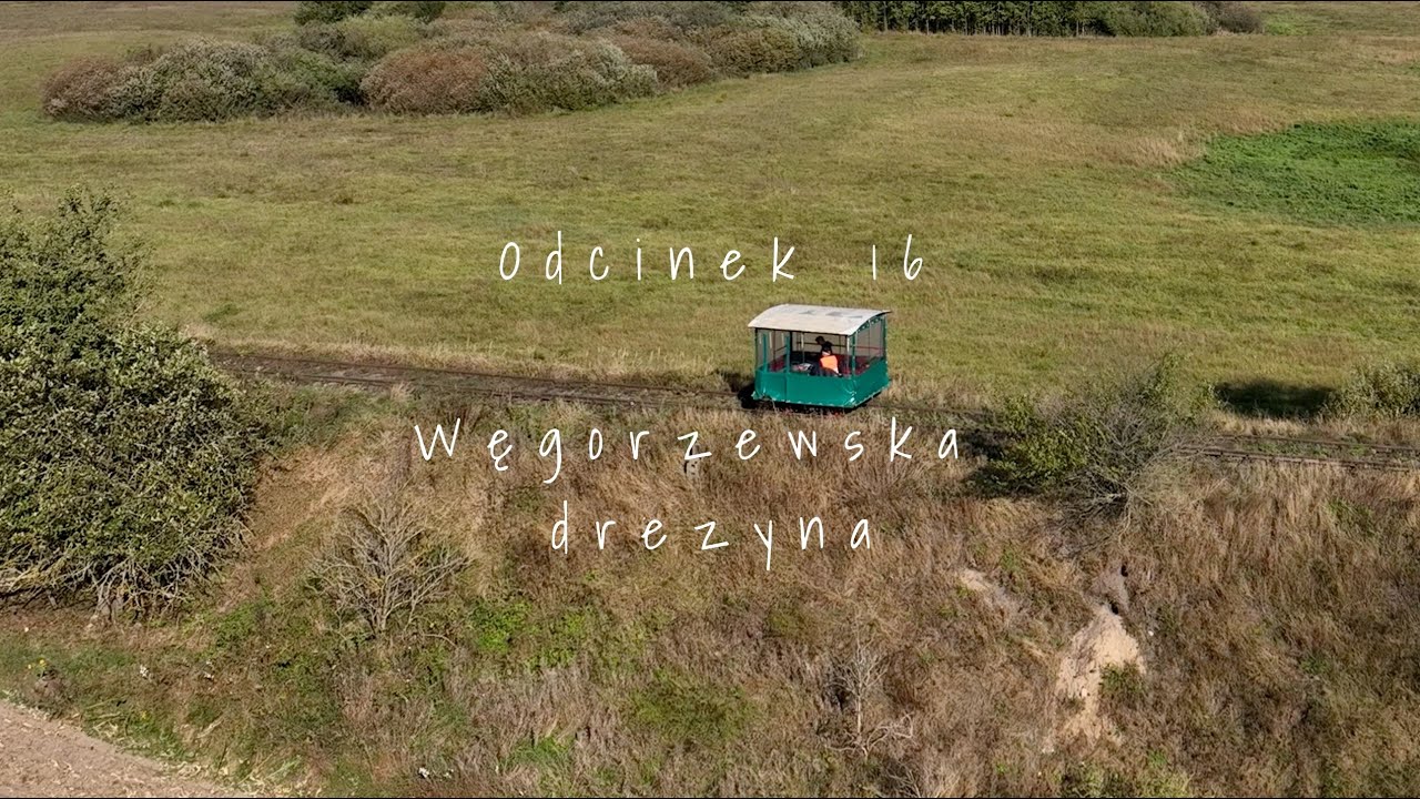 Mazury nieznane - odcinek 16 - Węgorzewska drezyna