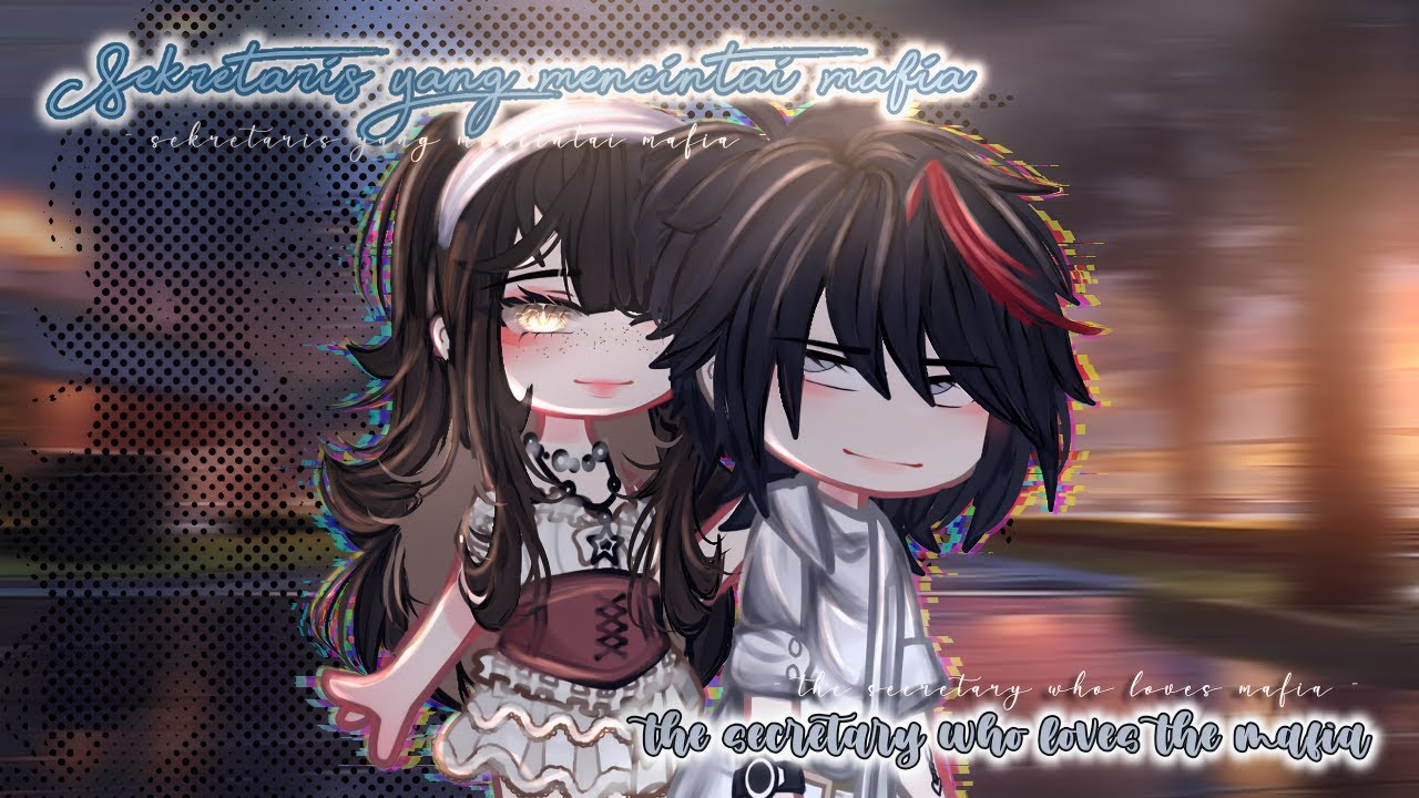 🖤 [The secretary who loves the mafia]×sekertaris yang mencintai mafia~GCMM 🇬🇧/🇮🇩 by:ikenania